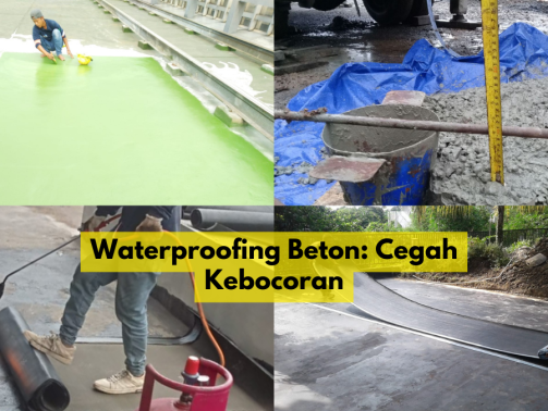 Waterproofing Beton: Cegah Kebocoran