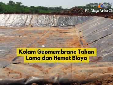 Kolam Geomembrane Tahan Lama dan Hemat Biaya | PT Niaga Artha Chemcons
